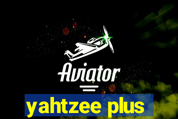 yahtzee plus