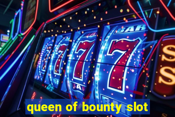 queen of bounty slot