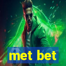 met bet