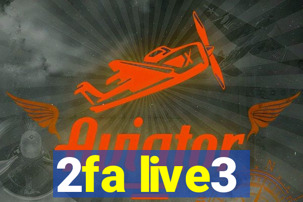 2fa live3