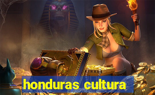 honduras cultura