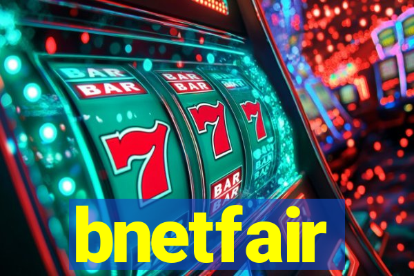 bnetfair