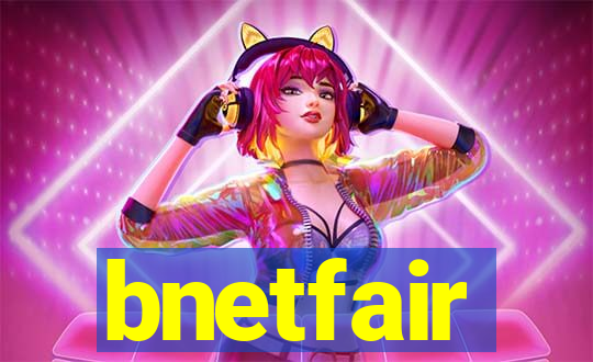 bnetfair