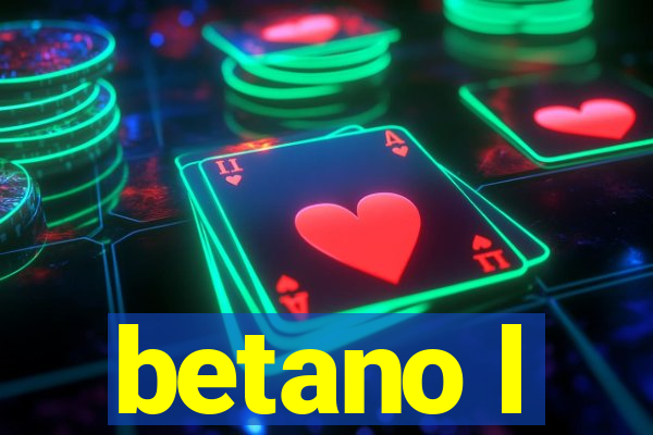 betano l