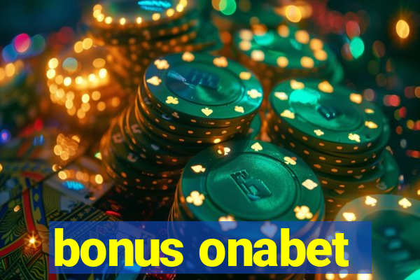 bonus onabet