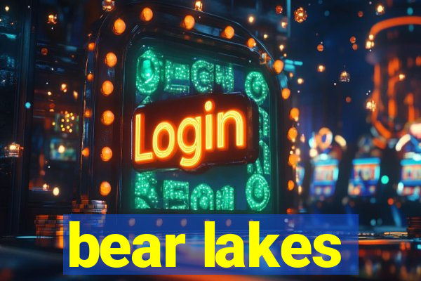 bear lakes