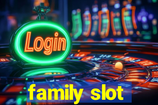 family slot