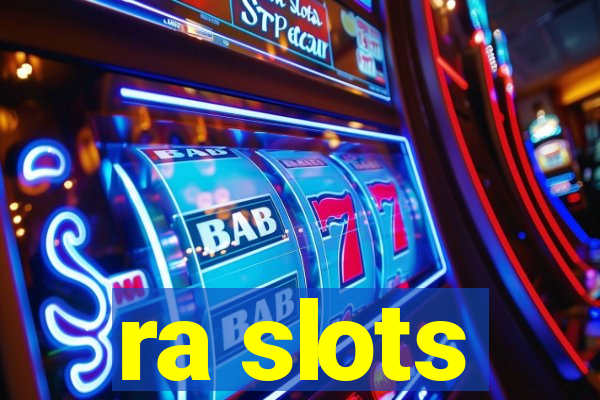 ra slots