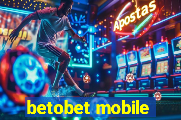 betobet mobile