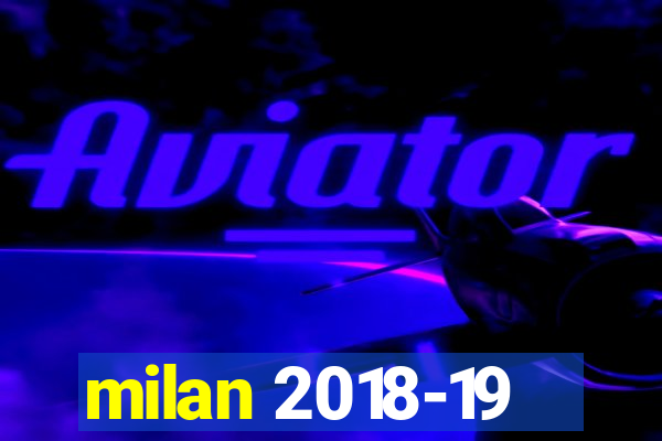 milan 2018-19