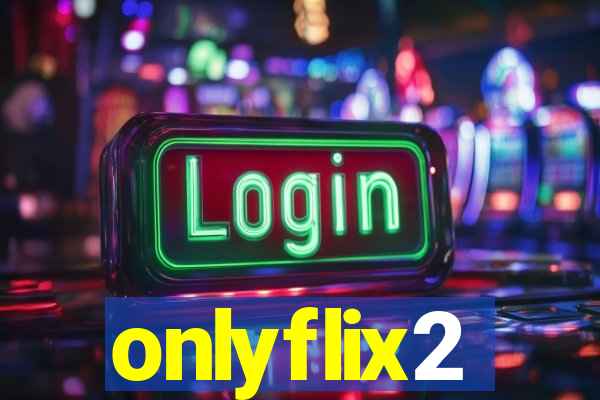 onlyflix2