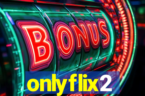 onlyflix2