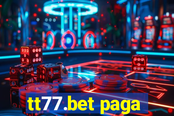 tt77.bet paga