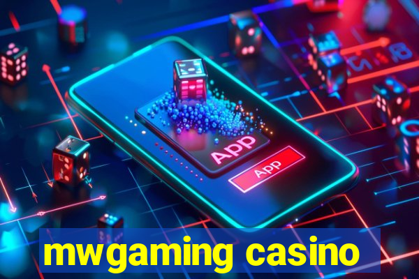 mwgaming casino