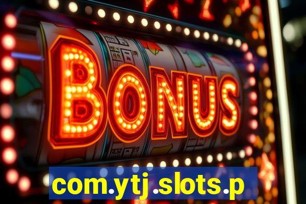 com.ytj.slots.party