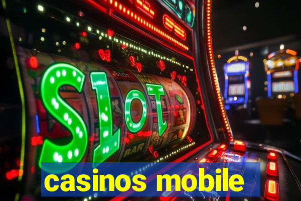 casinos mobile