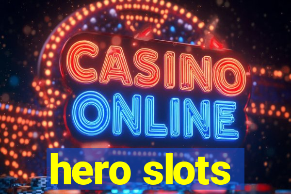 hero slots