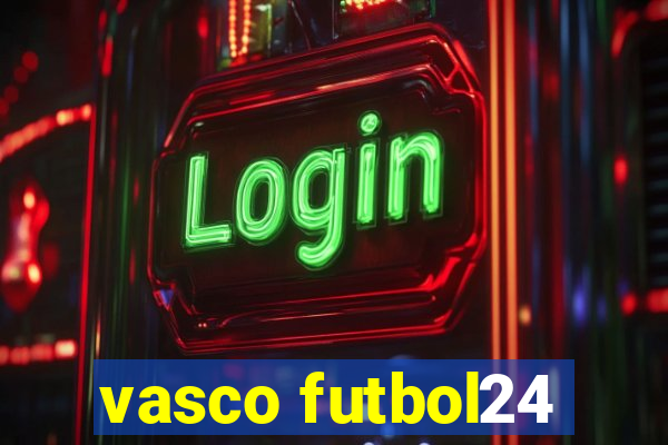 vasco futbol24