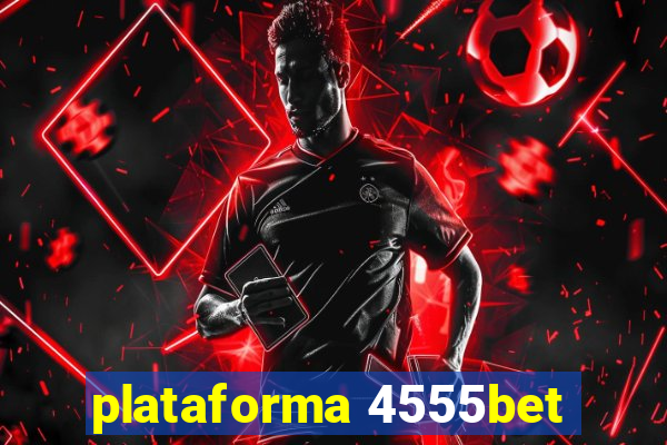 plataforma 4555bet