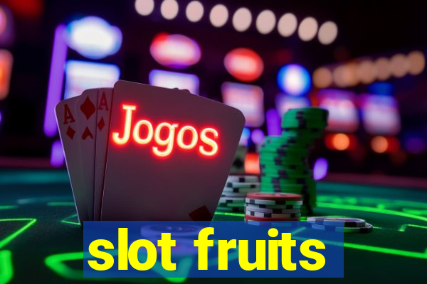 slot fruits