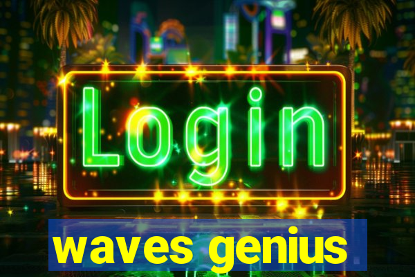 waves genius