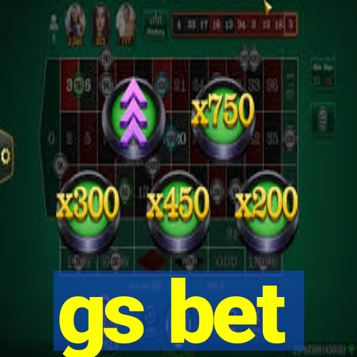 gs bet