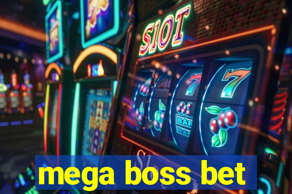 mega boss bet