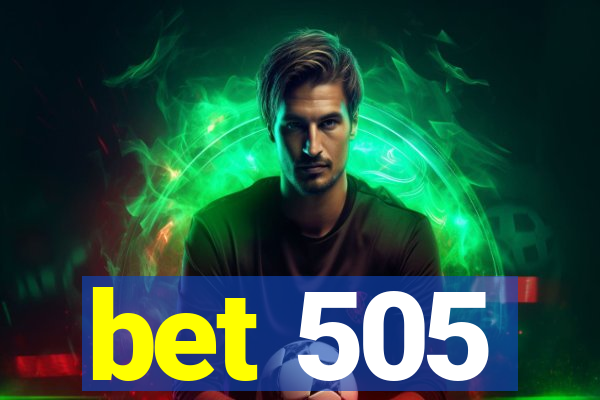 bet 505