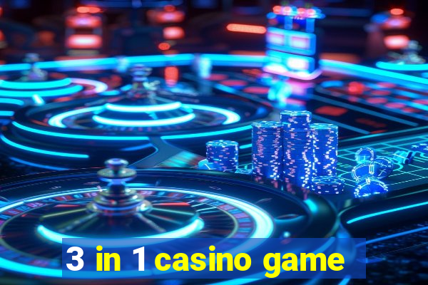 3 in 1 casino game