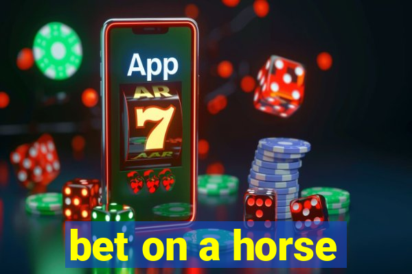 bet on a horse