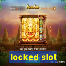 locked slot