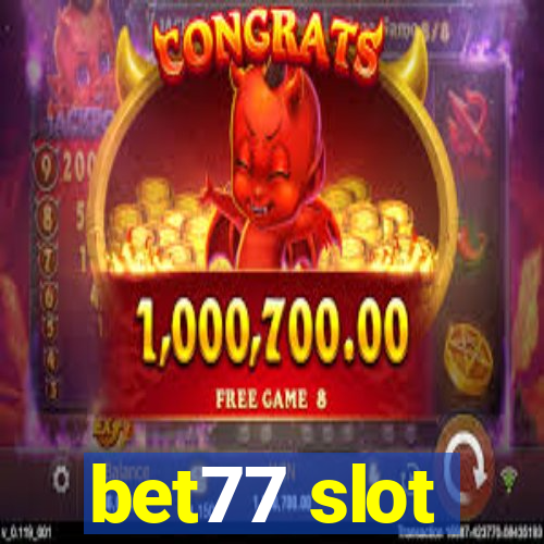 bet77 slot