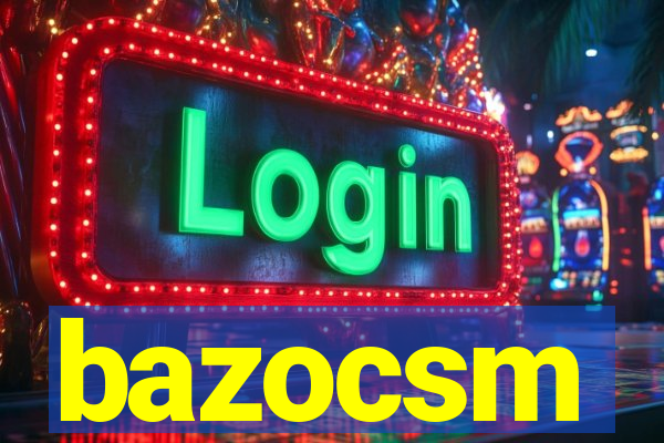 bazocsm