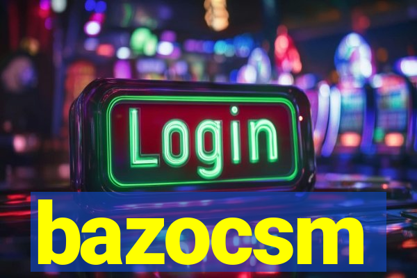 bazocsm