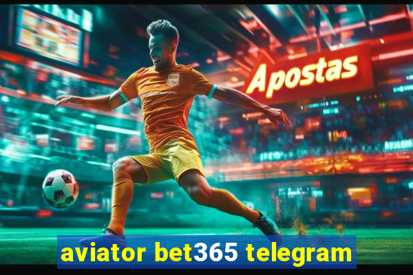 aviator bet365 telegram