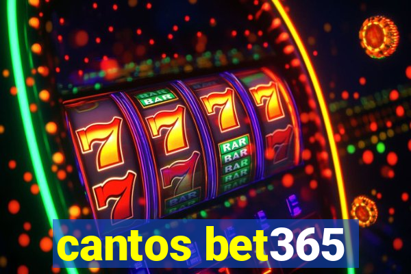 cantos bet365