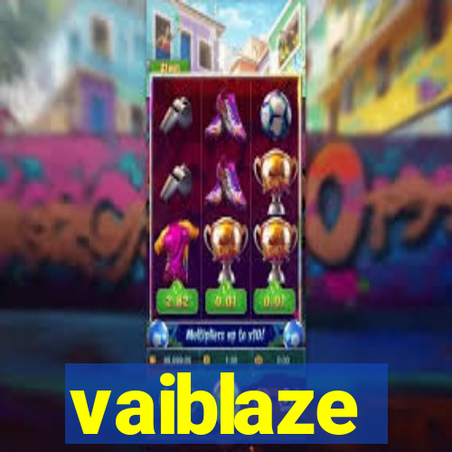 vaiblaze