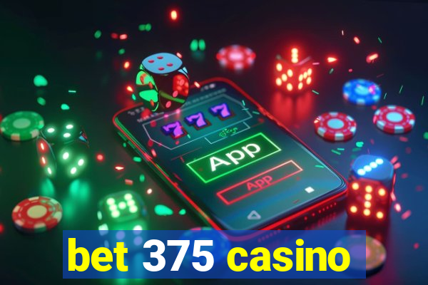 bet 375 casino