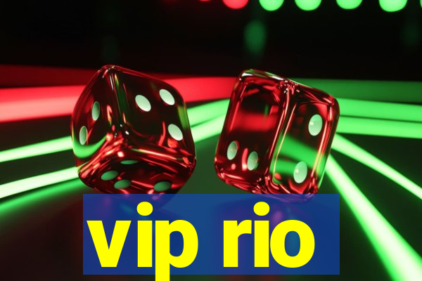 vip rio