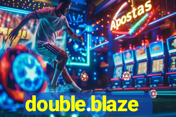 double.blaze