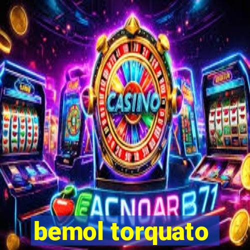 bemol torquato