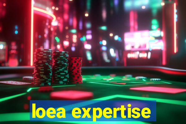 loea expertise