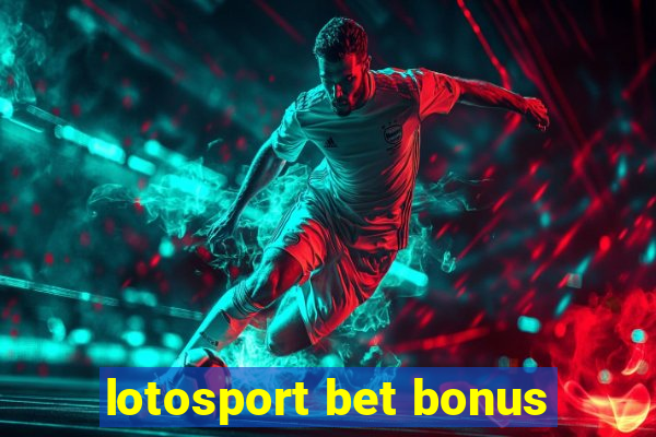 lotosport bet bonus