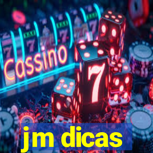 jm dicas