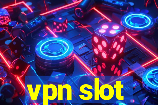 vpn slot