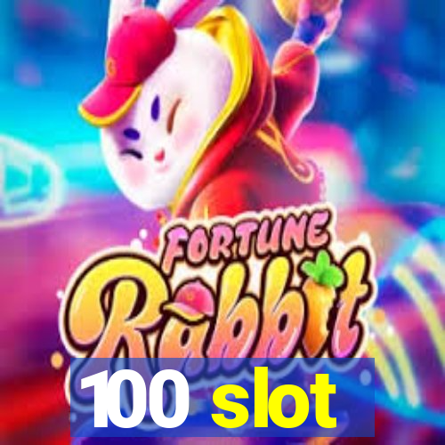 100 slot