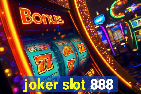 joker slot 888