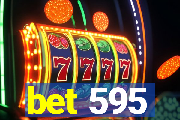 bet 595