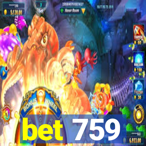 bet 759