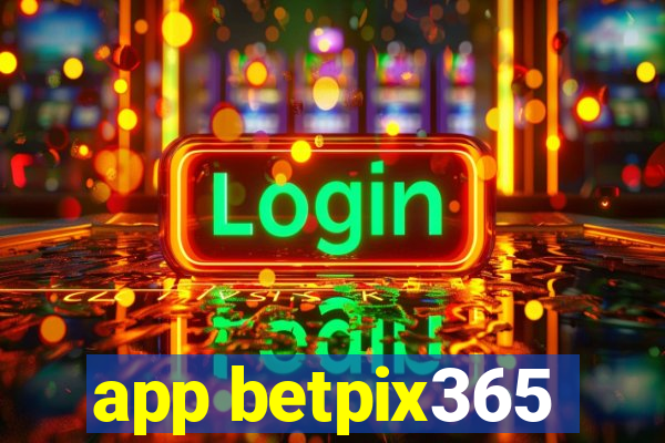 app betpix365